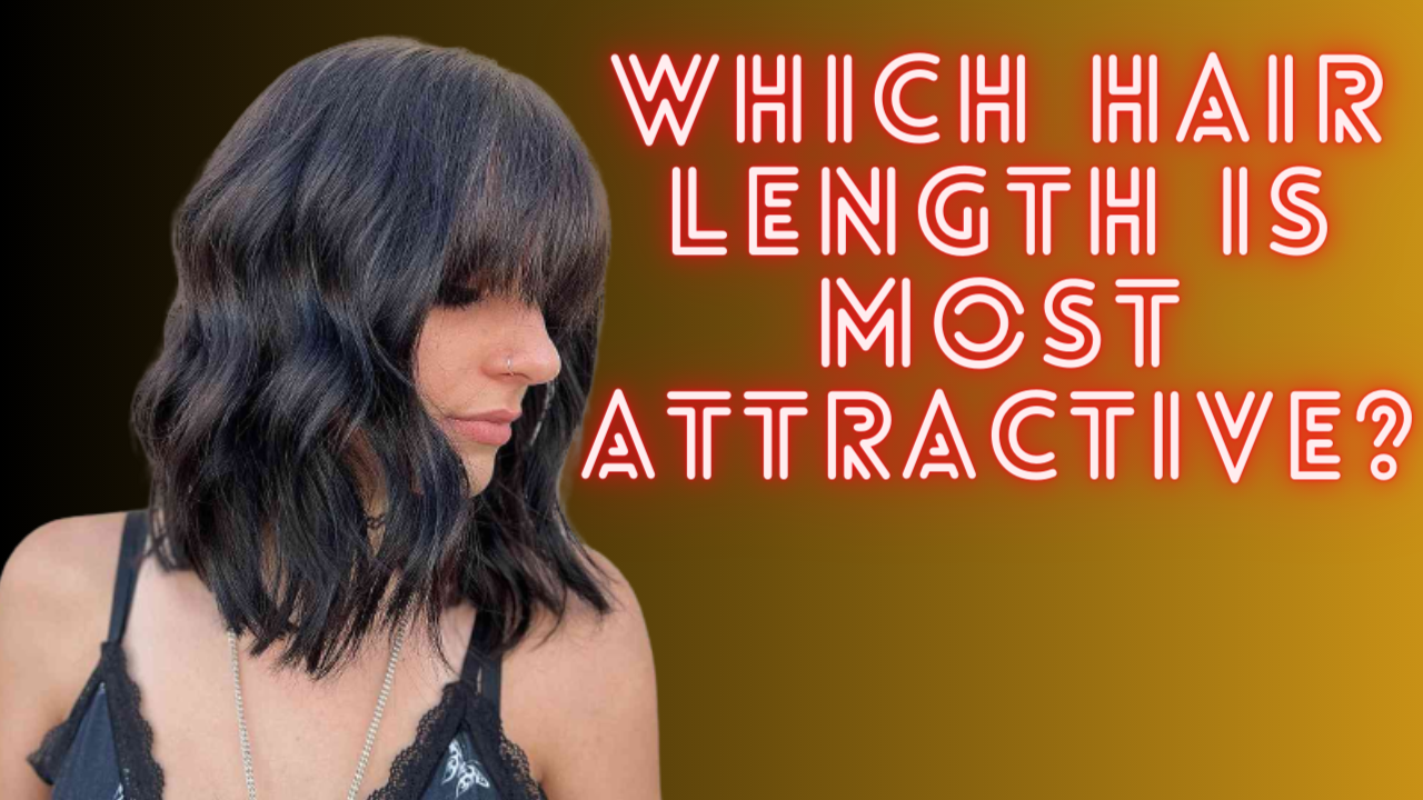 Which hair length is most attractive?