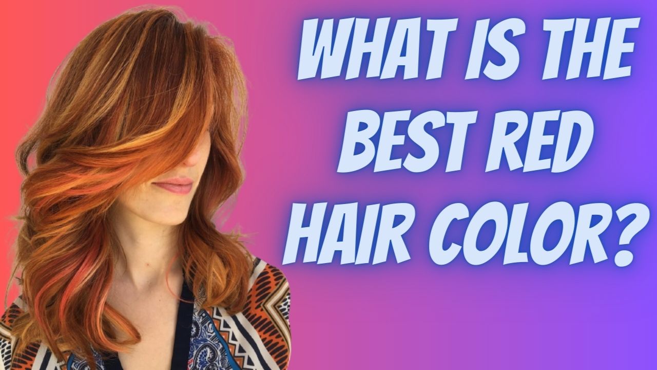 What is the best red hair color?