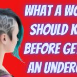 What a woman should know before getting an undercut?