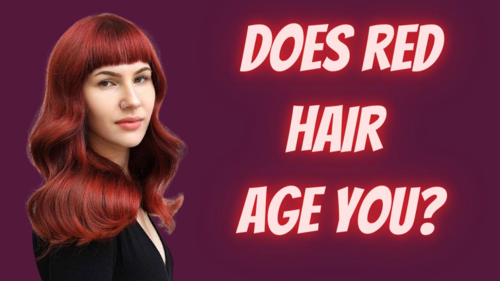 Lassen dich rote Haare altern?