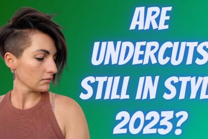 Are Undercuts Still in Style 2023?
